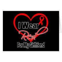 Girlfriend - I Wear a Red Heart Ribbon Greeting Card