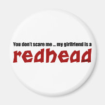 Girlfriend is Redhead Fridge Magnet