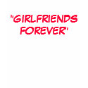 GirlFriends Forever Tee t-shirts