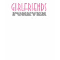 GirlFriends FOREVER t-shirts