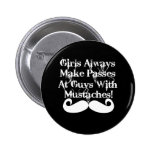 Girls always make passes... buttons