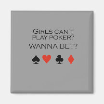 Girls can't play poker T-shirt Refrigerator Magnets