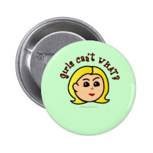 Girls Can't WHAT? Logo Head-Blonde Button