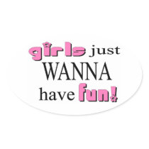 Girls Just Wanna Have Fun Stickers