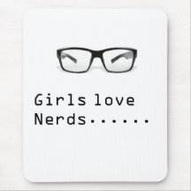 "Girls love Nerds" mouse pad