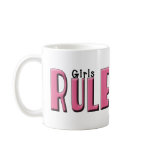 Girls Rule Gifts and Tees for Women and Girls mugs