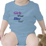 Girls Wear Blue Too! T-shirts