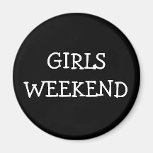 Girls Weekend Fridge Magnet