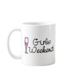 Girls Weekend (Wine) mugs