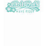 GiRlzRoCk!  Wave Rider t-shirts