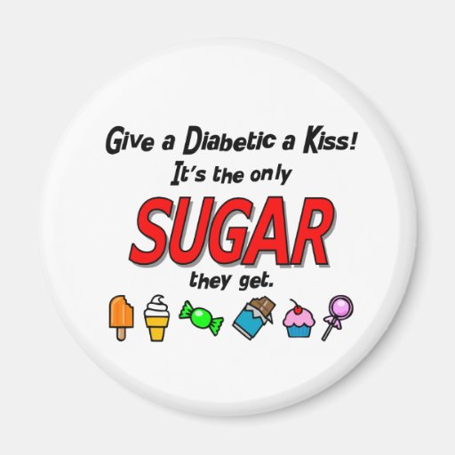 Give a Diabetic a Kiss Refrigerator Magnets
