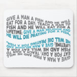 Give a man a fish... mousepads