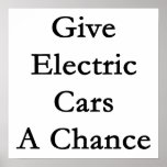 Give Electric Cars A Chance Posters