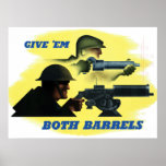 Give 'Em Both Barrels posters