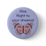 Give flight to your dreams! Butterfly Button