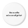 Give me coffee