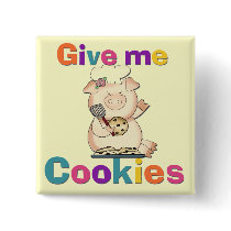 Give Me Cookies Tshirts and Gifts Button