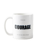 Give me courage to do the little things - Mug