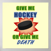 Give Me Hockey or Give Me Death Poster