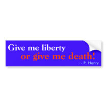 Give me liberty bumper stickers