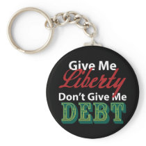 Give Me Liberty Don't Give Me Debt