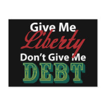 Give Me Liberty Don't Give Me Debt