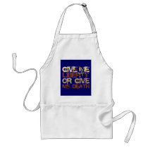 Give me Liberty or give me Death Aprons