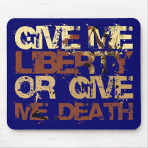 Give me Liberty or give me Death Mousepad