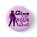 Give Me Your Loot buttons