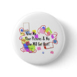 Give Me Your Pictures And No One Gets Hurt buttons