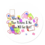 Give Me Your Pictures And No One Gets Hurt stickers