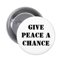 Give Peace a chance Pinback Button