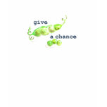 Give Peas a Chance Shirt