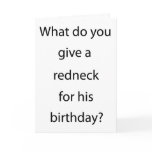 Give Redneck For Birthday cards