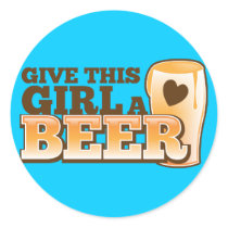 GIVE THIS GIRL A BEER design from The Beer Shop Stickers