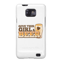 Give this girl a Beer ND Galaxy SII Cases