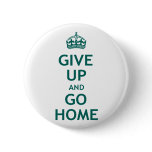 Give Up and Go Home buttons