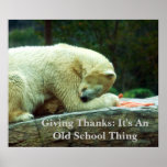 Giving Thanks: It's An Old Sch... Poster