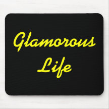 Glamourous Life Mousepad