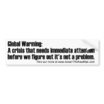global warming: A crisis that needs Attention bumper stickers