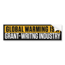 Global Warming Grant-Writing Bumper Sticker
