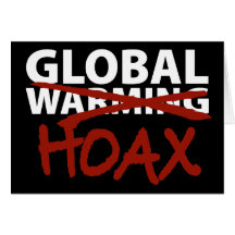 Global Warming Hoax Greeting Card