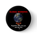 GLOBAL WARMING... is a REAL issue buttons