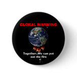 GLOBAL WARMING... is a REAL issue buttons