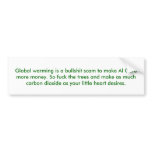Global warming is bullshit ♥ bumper stickers