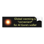 Global warming is convenient for Al Gore's Wallet Bumper Stickers