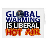 Global Warming is Liberal Hot Air cards