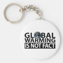 Global Warming is not Fact Keychains