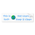 globe, This is, Earth, Not Uranus, Keep it... bumper stickers