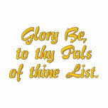 Glory Be,to thy Palsof thine List. embroidered shirts